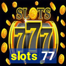 slots 77